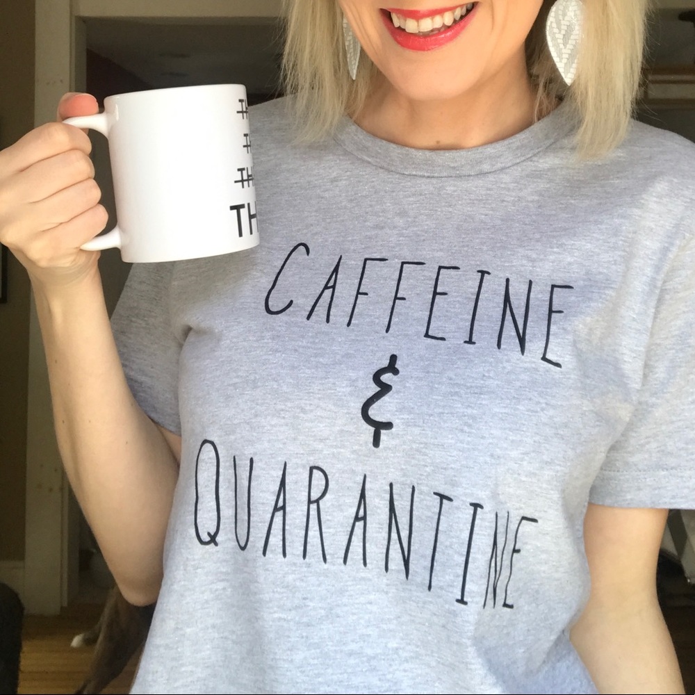 Caffeine & Quarantine Tee